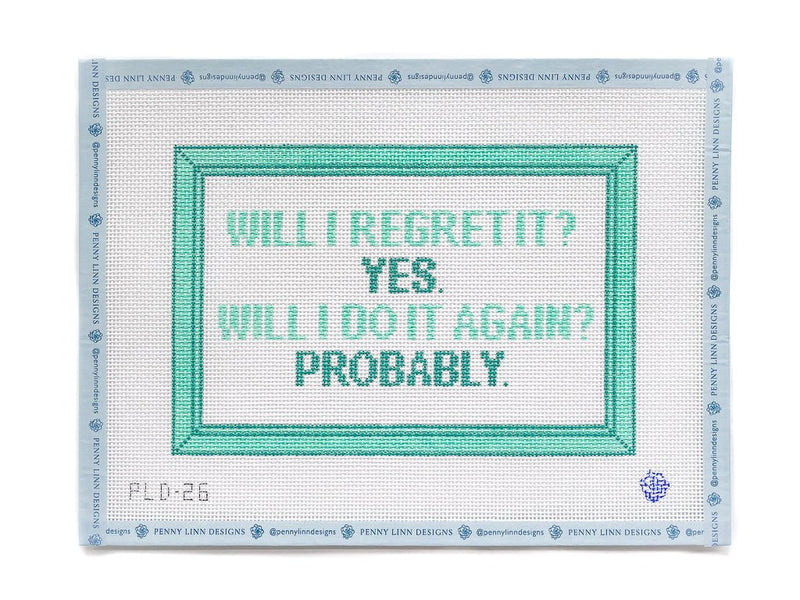 Will I Regret It? Hand Painted Needlepoint Canvas - Penny Linn Designs